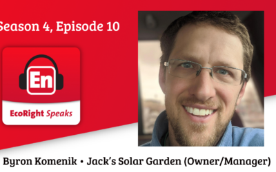EcoRight Speaks, season four, episode ten: Byron Komenik, founder of Jack’s Solar Garden