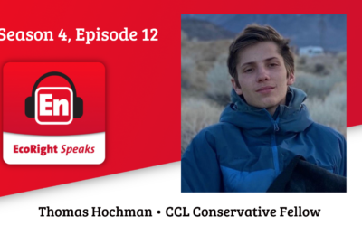 EcoRight Speaks: season 4, episode 12: CCL conservative fellow Thomas Hochman
