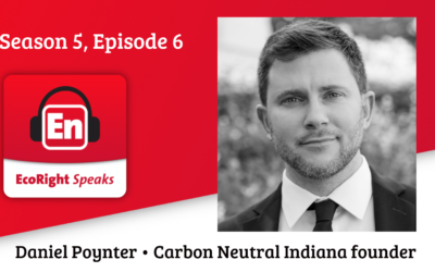 EcoRight Speaks, season 5, episode 6: Daniel Poynter, founder of Carbon Neutral Indiana