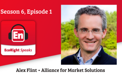 EcoRight Speaks, season six, episode one: Alex Flint, Executive Director of Alliance for Market Solutions