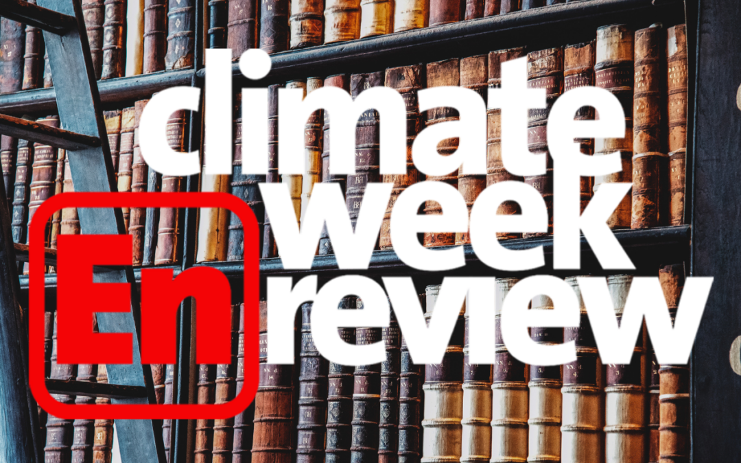 Climate Week En Review: March 31, 2023