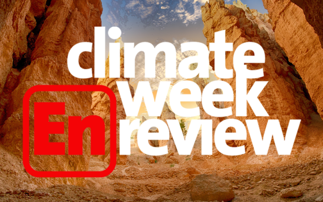 Climate Week En Review: April 21, 2023