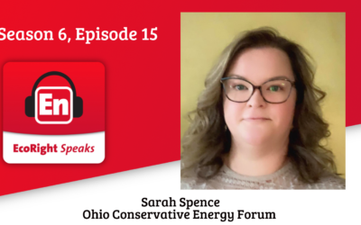 EcoRight Speaks, season six, episode 15: Sarah Spence, executive director, Ohio Conservative Energy Forum