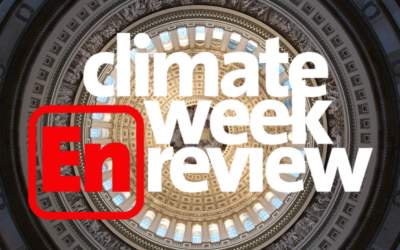 Climate Week En Review: May 12, 2023