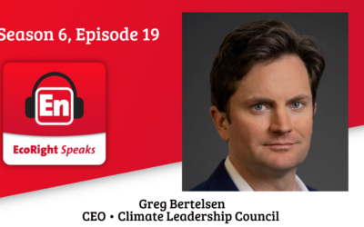 EcoRight Speaks: Season 6, Episode 19: Climate Leadership Council’s Greg Bertelsen