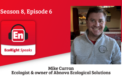EcoRight Speaks, Season 8, Episode 6: ecologist, reclamation expert Mike Curran