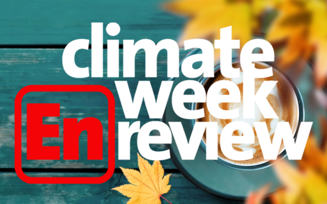 Climate Week En Review: November 1, 2024