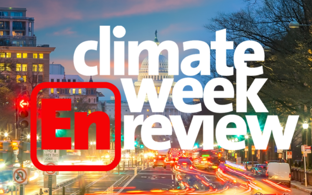 Climate Week En Review: October 4, 2024