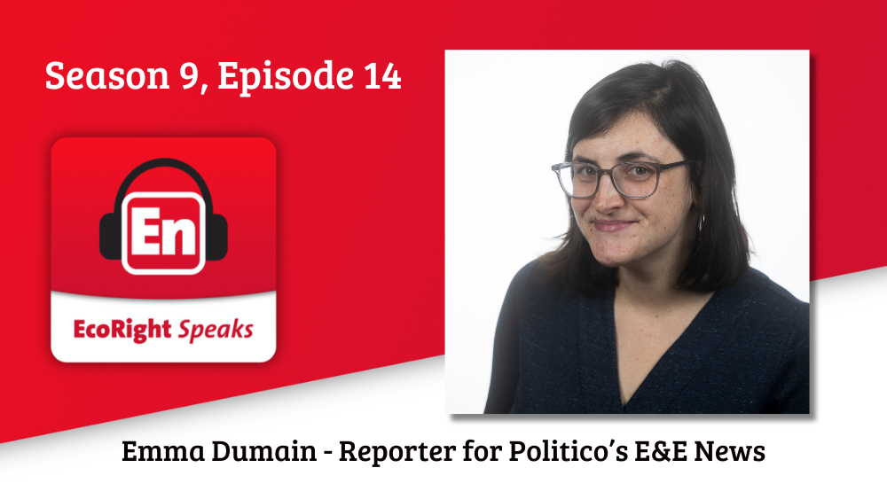 EcoRight Speaks, Season 9, Episode 14: journalist Emma Dumain