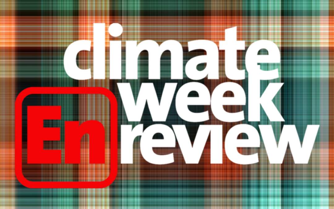 Climate Week En Review: November 15, 2024