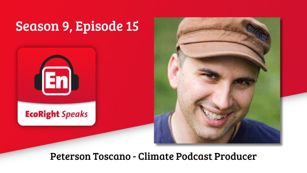 EcoRight Speaks, Season 9, Episode 15: podcast producer Peterson Toscano