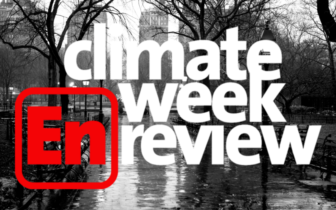 Climate Week En Review: Rain, Rain