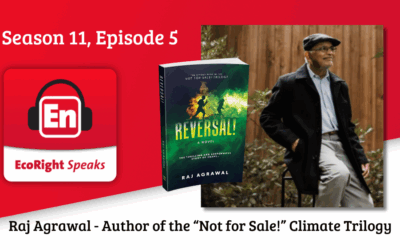 EcoRight Speaks, Season 11, Episode 5, featuring sci-fi author and retired engineer, Raj Agrawal