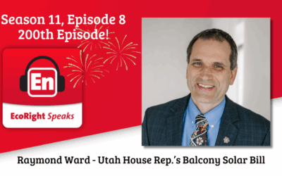 EcoRight Speaks, Season 11, Episode 8, featuring Utah Rep. Raymond Ward and celebrating 200 episodes!