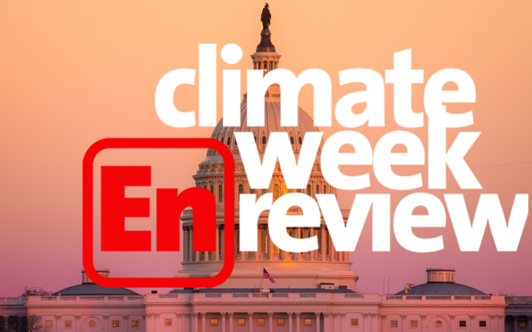 Climate Week En Review: Bye, bye, July
